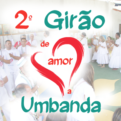 2º Girão de Amor a Umbanda