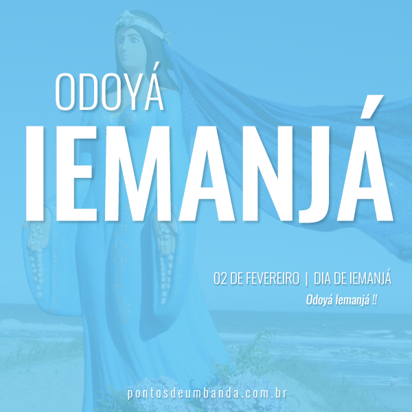 02 de fevereiro - Dia de Iemanjá