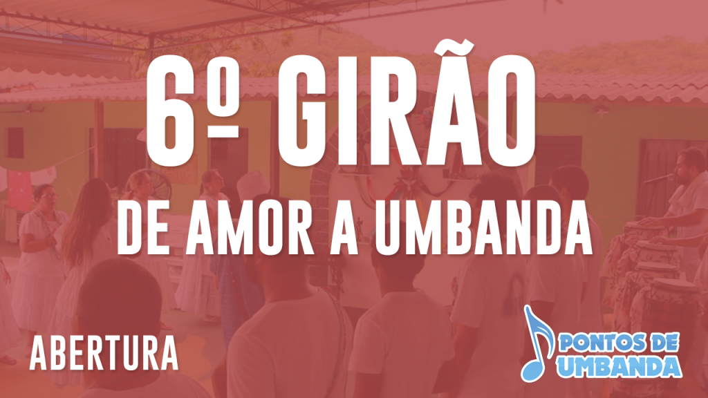 6º Girão de Amor a Umbanda